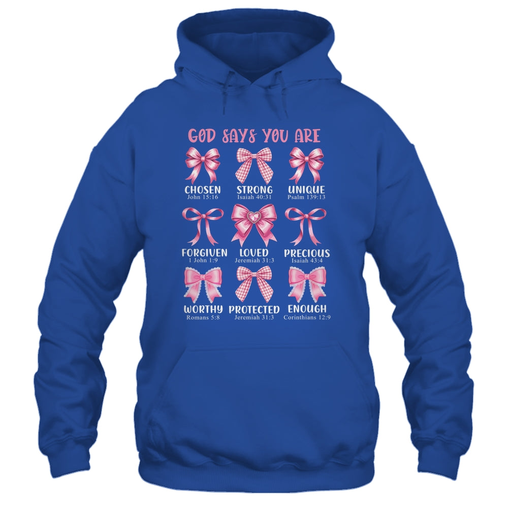 God Says You Are Coquette Pink Bow Christian Bible Verses Shirt & Hoodie | siriusteestore