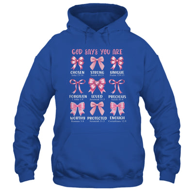 God Says You Are Coquette Pink Bow Christian Bible Verses Shirt & Hoodie | siriusteestore