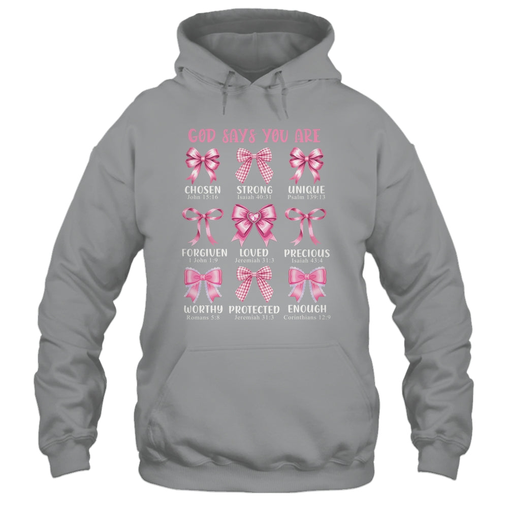 God Says You Are Coquette Pink Bow Christian Bible Verses Shirt & Hoodie | siriusteestore