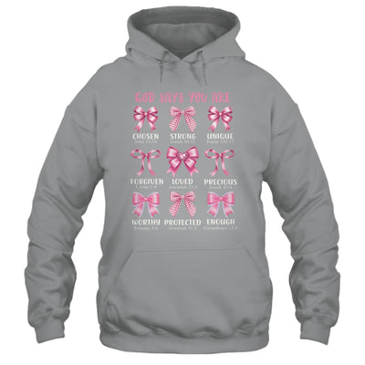 God Says You Are Coquette Pink Bow Christian Bible Verses Shirt & Hoodie | siriusteestore
