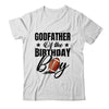 Godfather Of The Birthday Boy Football 1st Birthday Party Shirt & Hoodie | siriusteestore