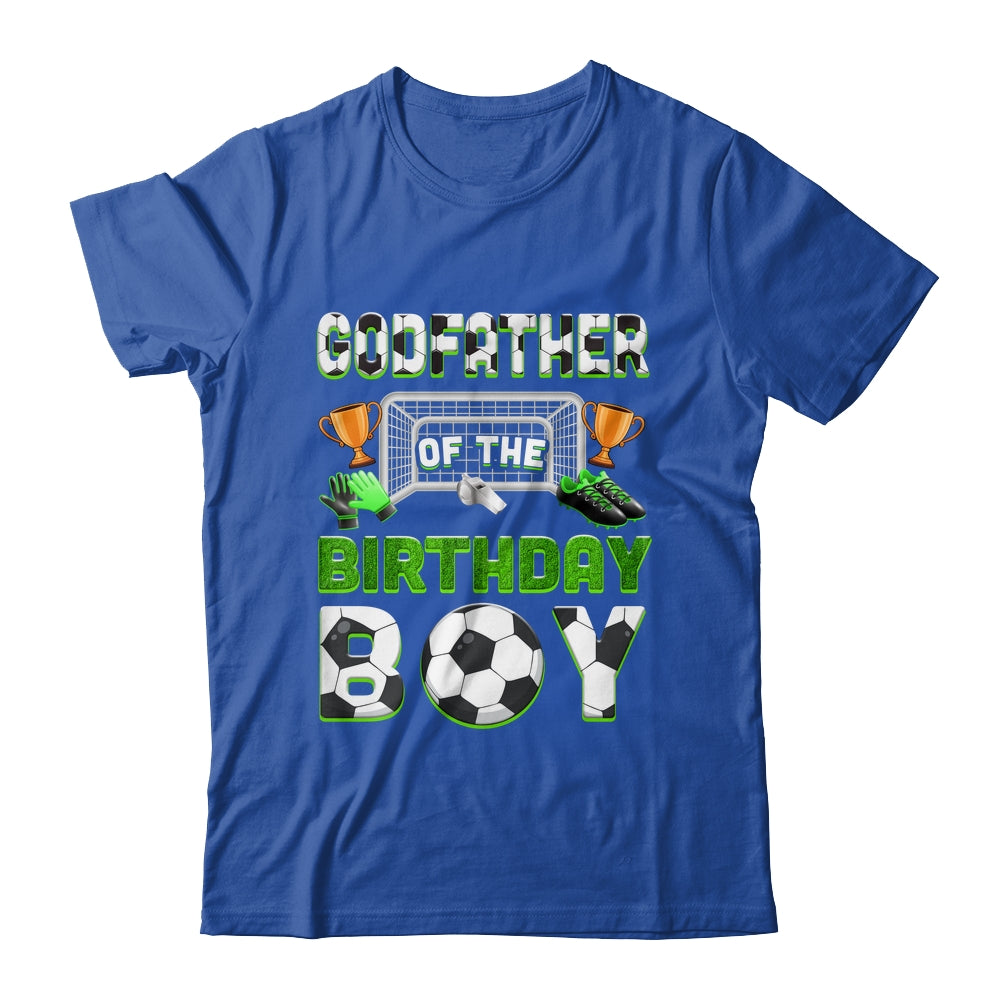 Godfather Of The Birthday Boy Soccer Family Matching Party Shirt & Hoodie | siriusteestore