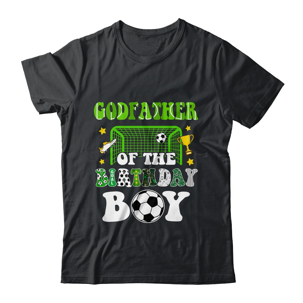 Godfather Of The Birthday Boy Soccer Family Party Matching Shirt & Hoodie | siriusteestore