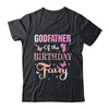 Godfather Of The Birthday Fairy Princess Girl Party Shirt & Hoodie | siriusteestore
