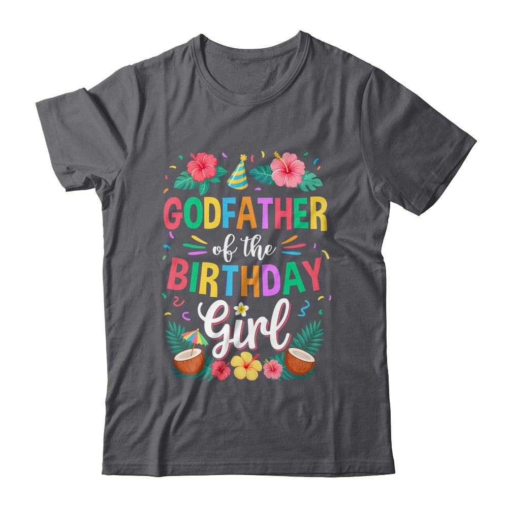 Godfather Of The Birthday Girl Aloha Hawaii Party 1st Birthday Shirt & Hoodie | siriusteestore