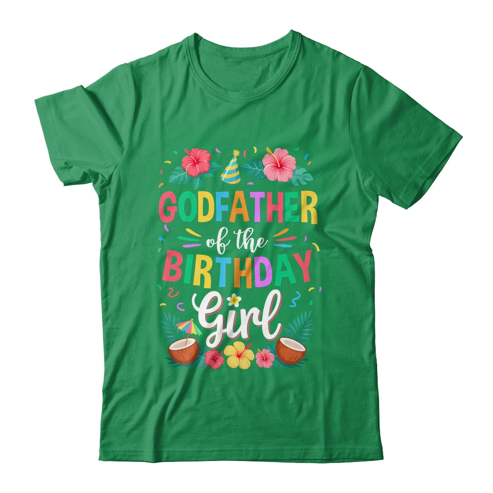 Godfather Of The Birthday Girl Aloha Hawaii Party 1st Birthday Shirt & Hoodie | siriusteestore