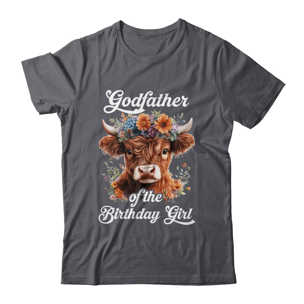 Godfather Of The Birthday Girl Highland Cow Farm Family Shirt & Hoodie | siriusteestore