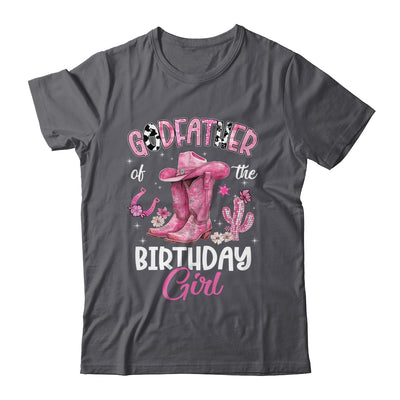 Godfather Of The Birthday Girl Pink Cowgirl Western Cow Girl Shirt & Hoodie | siriusteestore
