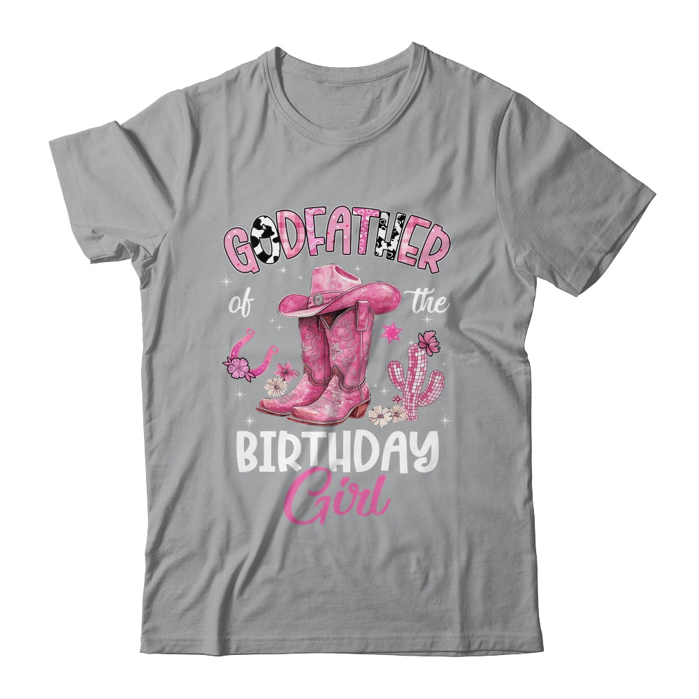 Godfather Of The Birthday Girl Pink Cowgirl Western Cow Girl Shirt & Hoodie | siriusteestore