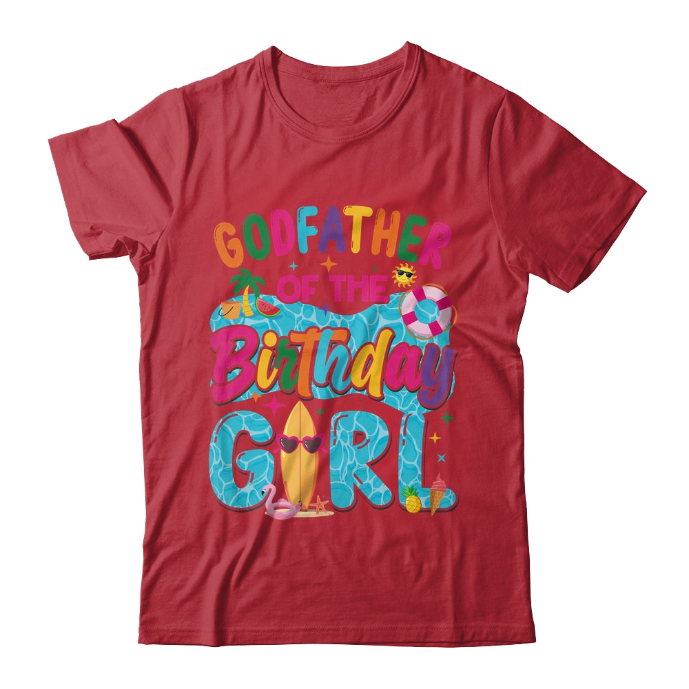 Godfather Of The Birthday Girl Pool Party Beach Family Matching Shirt & Hoodie | siriusteestore