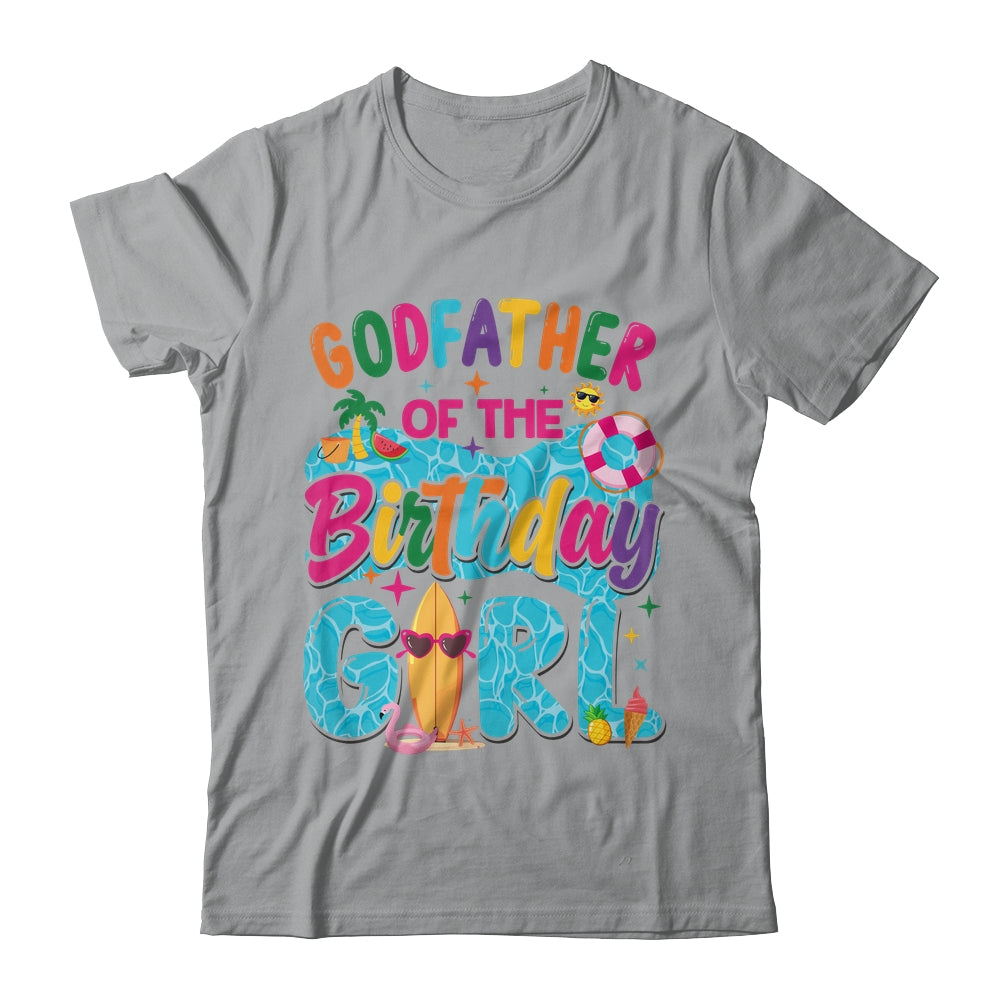 Godfather Of The Birthday Girl Pool Party Beach Family Matching Shirt & Hoodie | siriusteestore