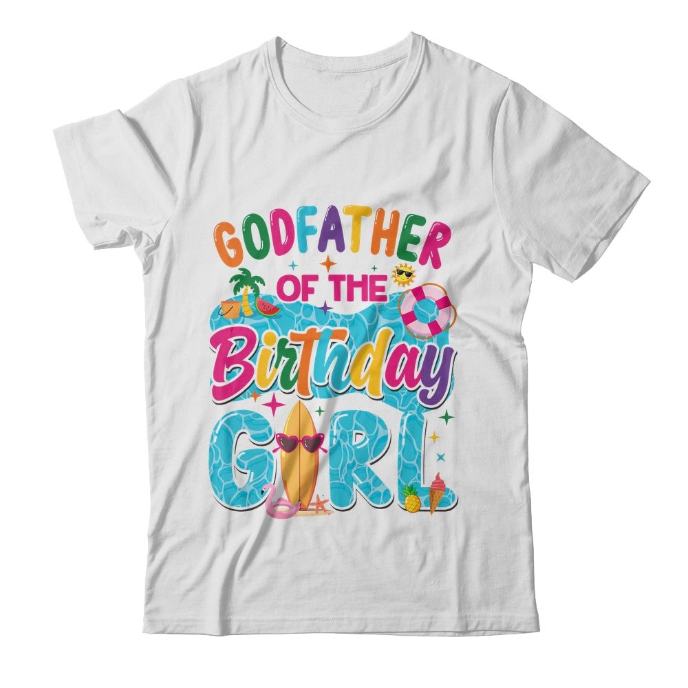 Godfather Of The Birthday Girl Pool Party Beach Family Matching Shirt & Hoodie | siriusteestore