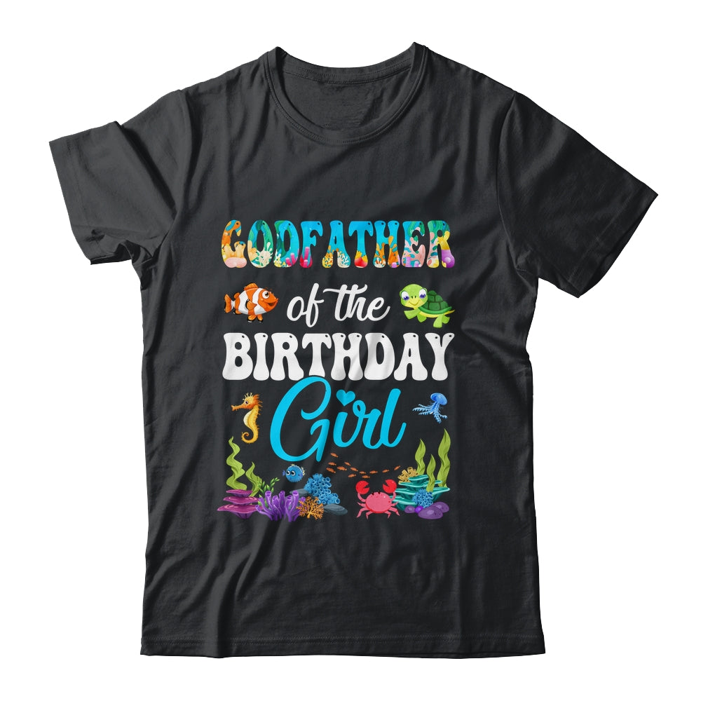 Godfather Of The Birthday Girl Sea Fish Ocean Aquarium Party Shirt & Hoodie | siriusteestore