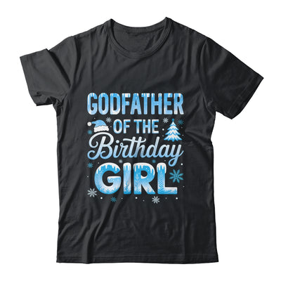 Godfather Of The Birthday Girl Snowflakes Winter Family Matching Shirt & Hoodie | siriusteestore