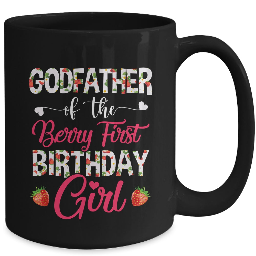 Godfather Of The Birthday Girl Strawberry Berry 1st Birthday Girl Mug | siriusteestore