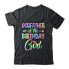 Godfather Of The Birthday Girl Tie Dye 1st Birthday Girl Shirt & Hoodie | siriusteestore