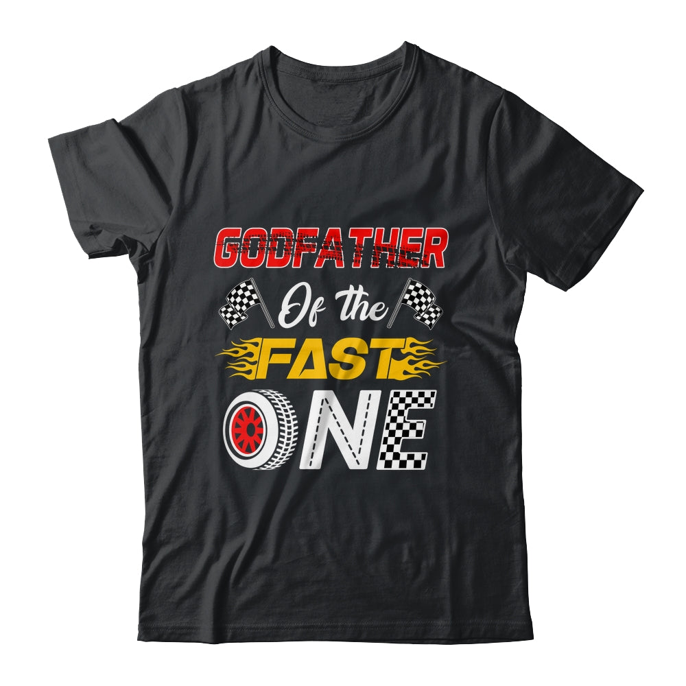 Godfather Of The Fast One 1st Birthday Race Car Family Shirt & Hoodie | siriusteestore
