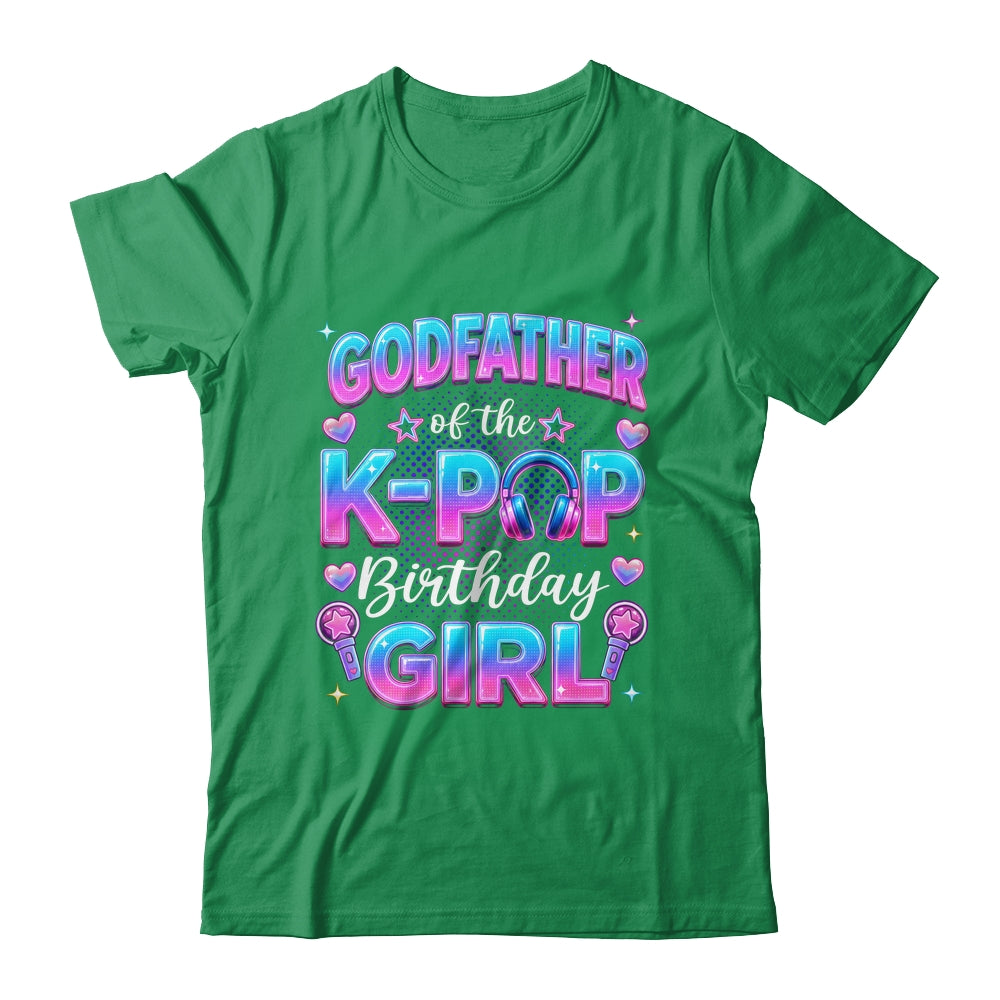 Godfather Of The K-Pop Birthday Girl Korean Music Lovers Shirt & Hoodie | siriusteestore
