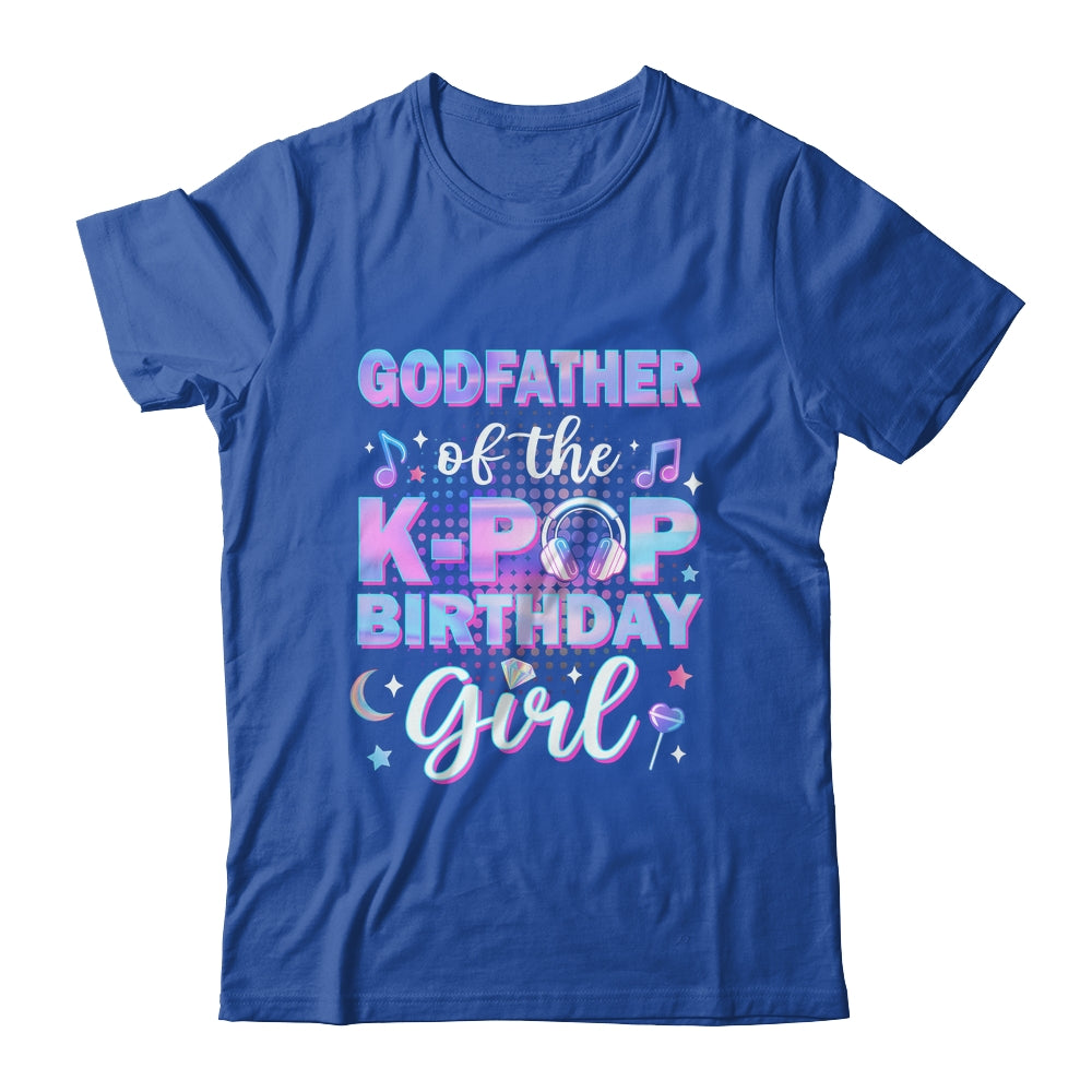 Godfather Of The K-Pop Birthday Girl Matching Family Music Shirt & Hoodie | siriusteestore