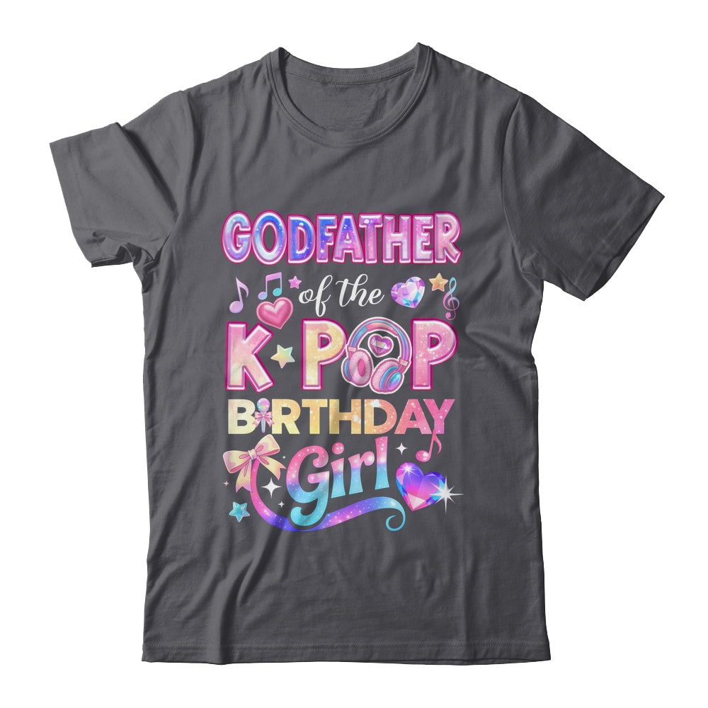 Godfather Of The K-Pop Birthday Girls Korean Music Lovers Shirt & Hoodie | siriusteestore