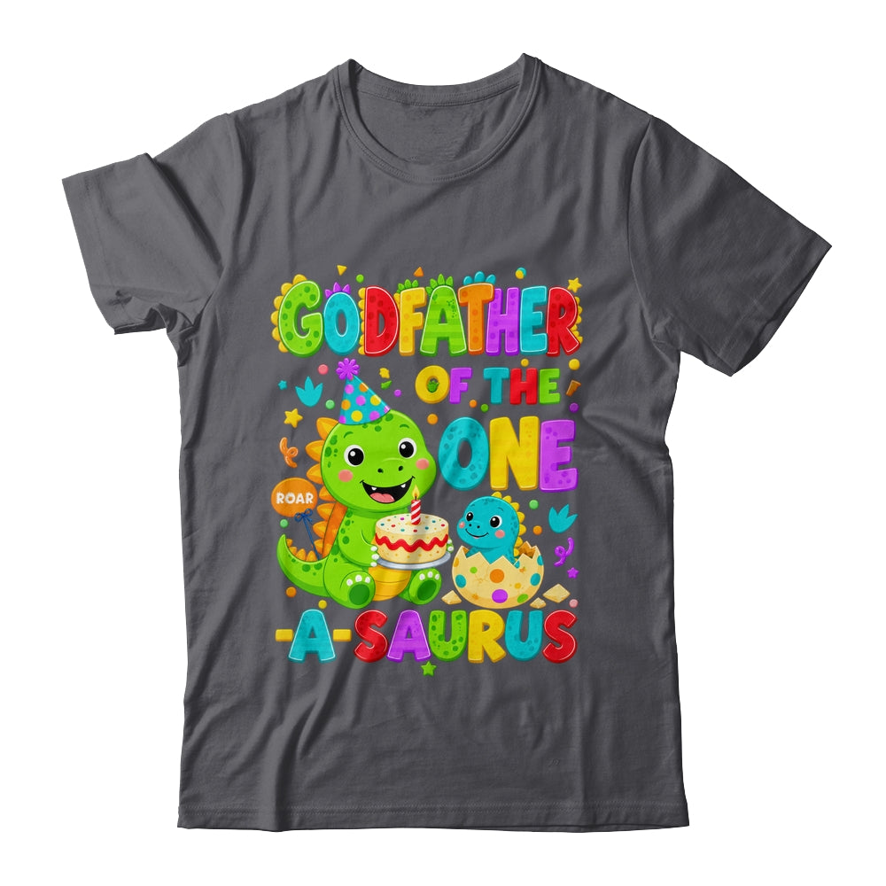 Godfather Of The One-A-Saurus 1St Birthday Boy T-Rex Dinosaur Shirt & Hoodie | siriusteestore