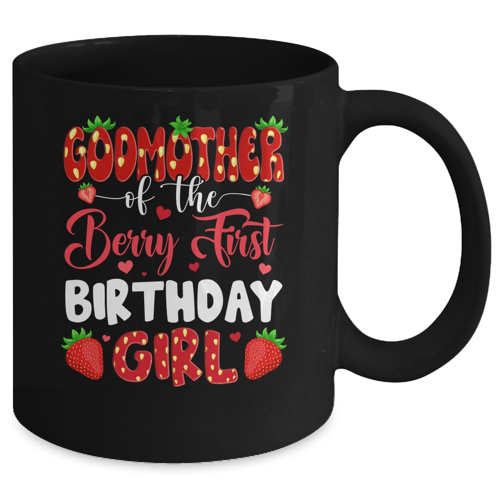 Godmother Of The Berry First Birthday Of Girl Strawberry Mug | siriusteestore