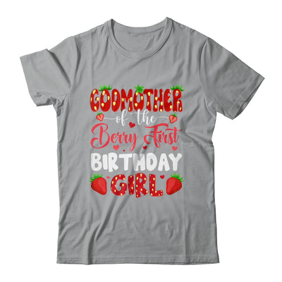 Godmother Of The Berry First Birthday Of Girl Strawberry Shirt & Hoodie | siriusteestore
