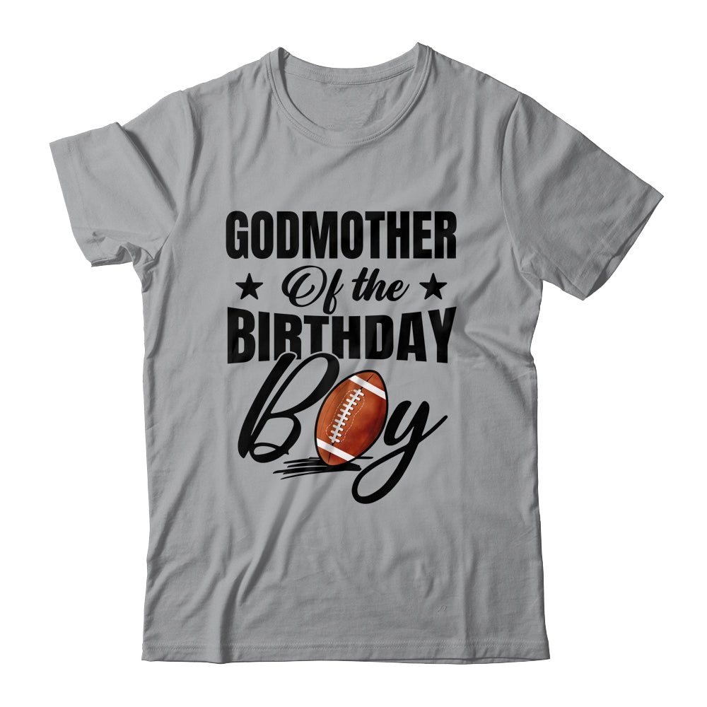 Godmother Of The Birthday Boy Football 1st Birthday Party Shirt & Hoodie | siriusteestore