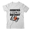 Godmother Of The Birthday Boy Football 1st Birthday Party Shirt & Hoodie | siriusteestore