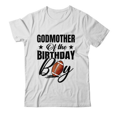 Godmother Of The Birthday Boy Football 1st Birthday Party Shirt & Hoodie | siriusteestore