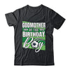 Godmother Of The Birthday Boy Soccer Birthday Soccer Player Shirt & Hoodie | siriusteestore