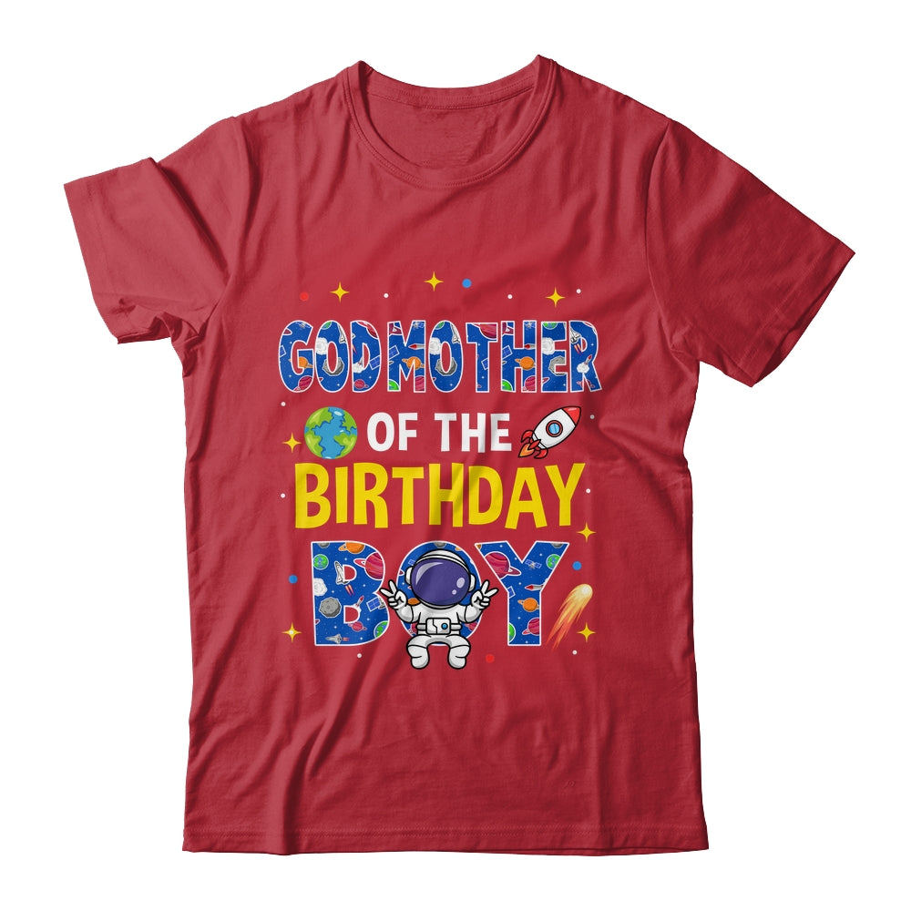 Godmother Of The Birthday Boy Space Astronaut Family Birthday Shirt & Hoodie | siriusteestore