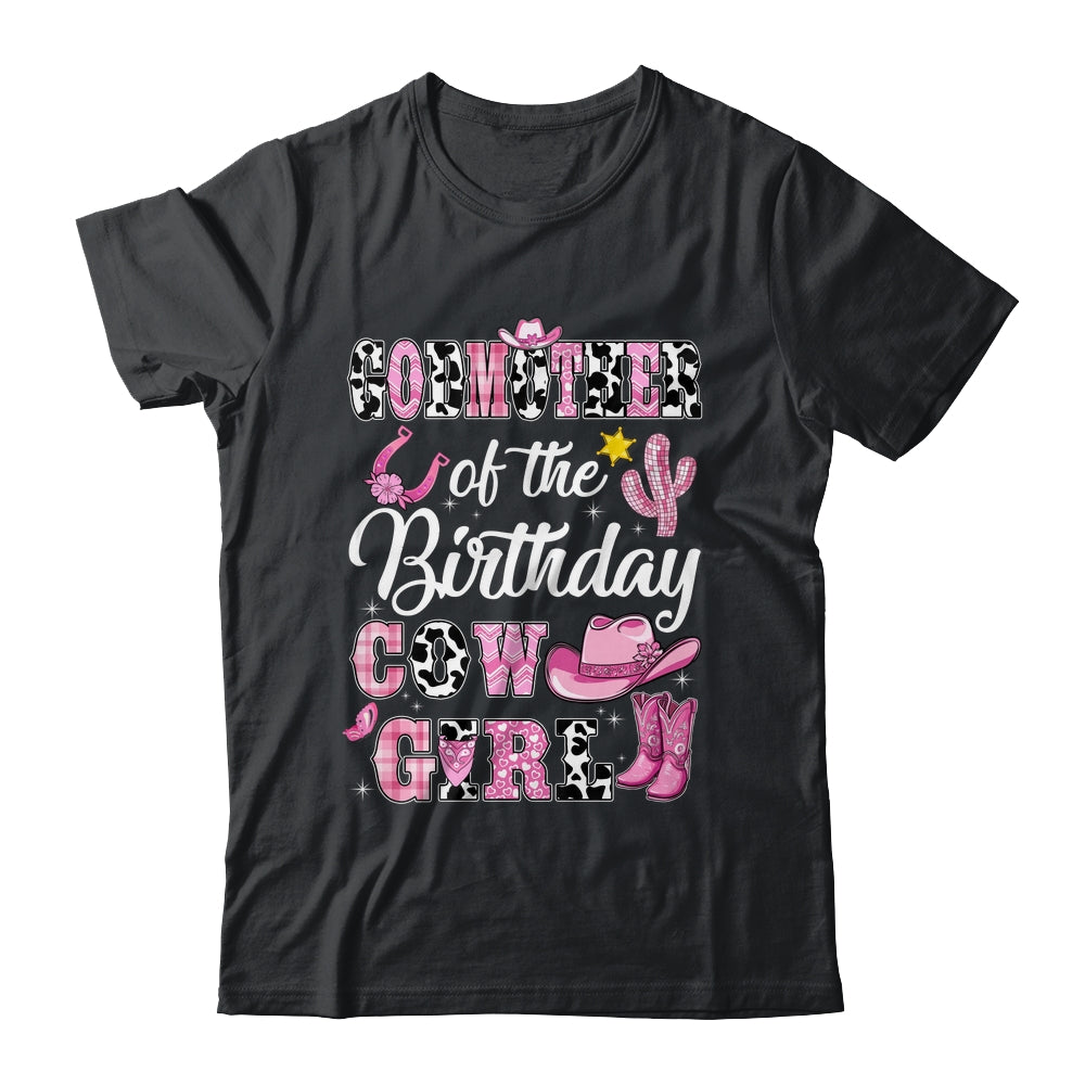 Godmother Of The Birthday Cow Girl Western Cowgirl 1st Birthday Shirt & Hoodie | siriusteestore