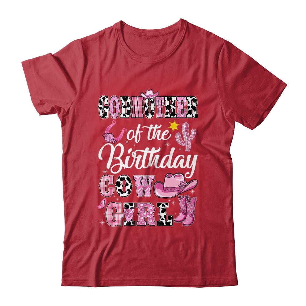 Godmother Of The Birthday Cow Girl Western Cowgirl 1st Birthday Shirt & Hoodie | siriusteestore