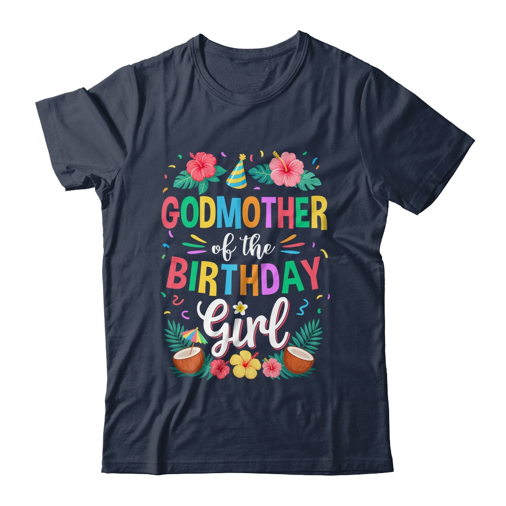 Godmother Of The Birthday Girl Aloha Hawaii Party 1st Birthday Shirt & Hoodie | siriusteestore