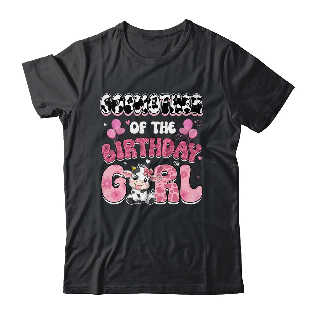 Godmother Of The Birthday Girl Cow Farm Family 1st Birthday Shirt & Hoodie | siriusteestore