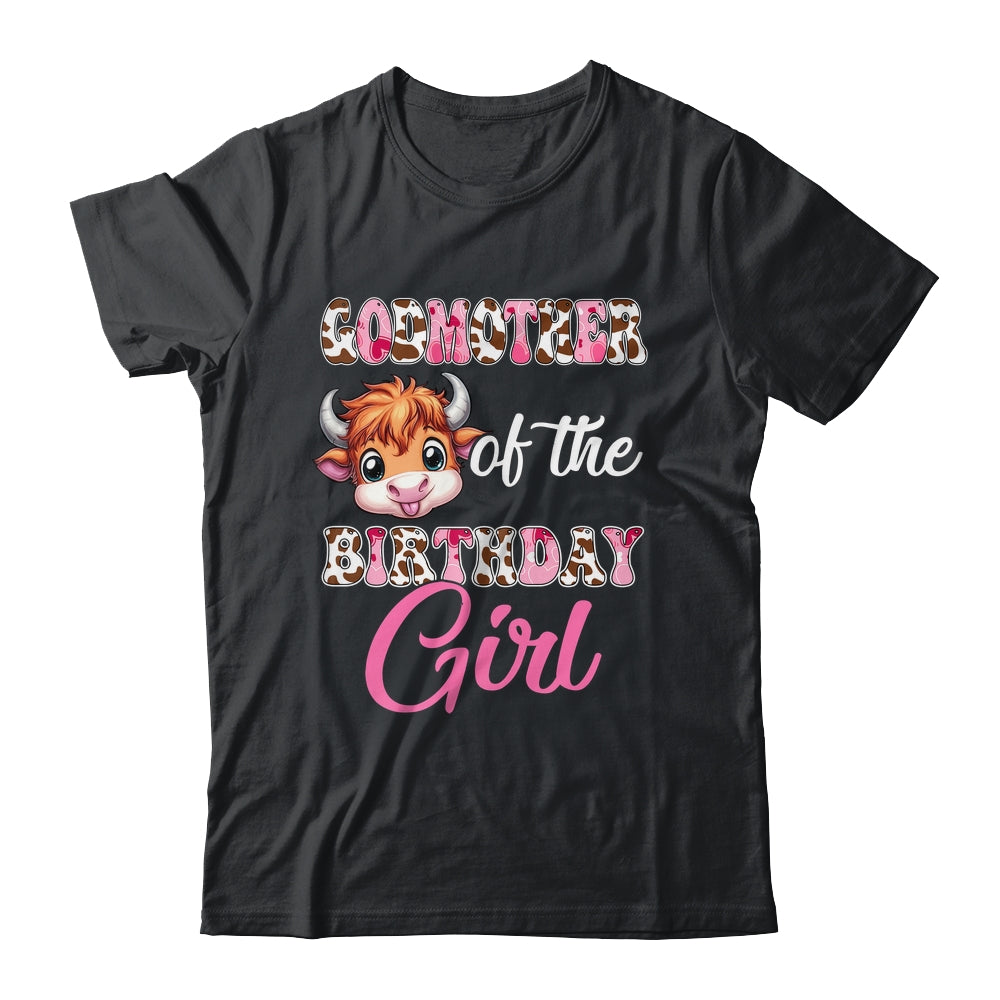 Godmother Of The Birthday Girl Highland Cow Farm 1st Birthday Shirt & Hoodie | siriusteestore