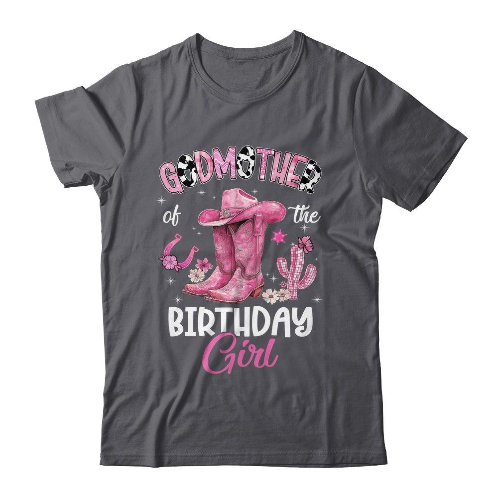 Godmother Of The Birthday Girl Pink Cowgirl Western Cow Girl Shirt & Hoodie | siriusteestore