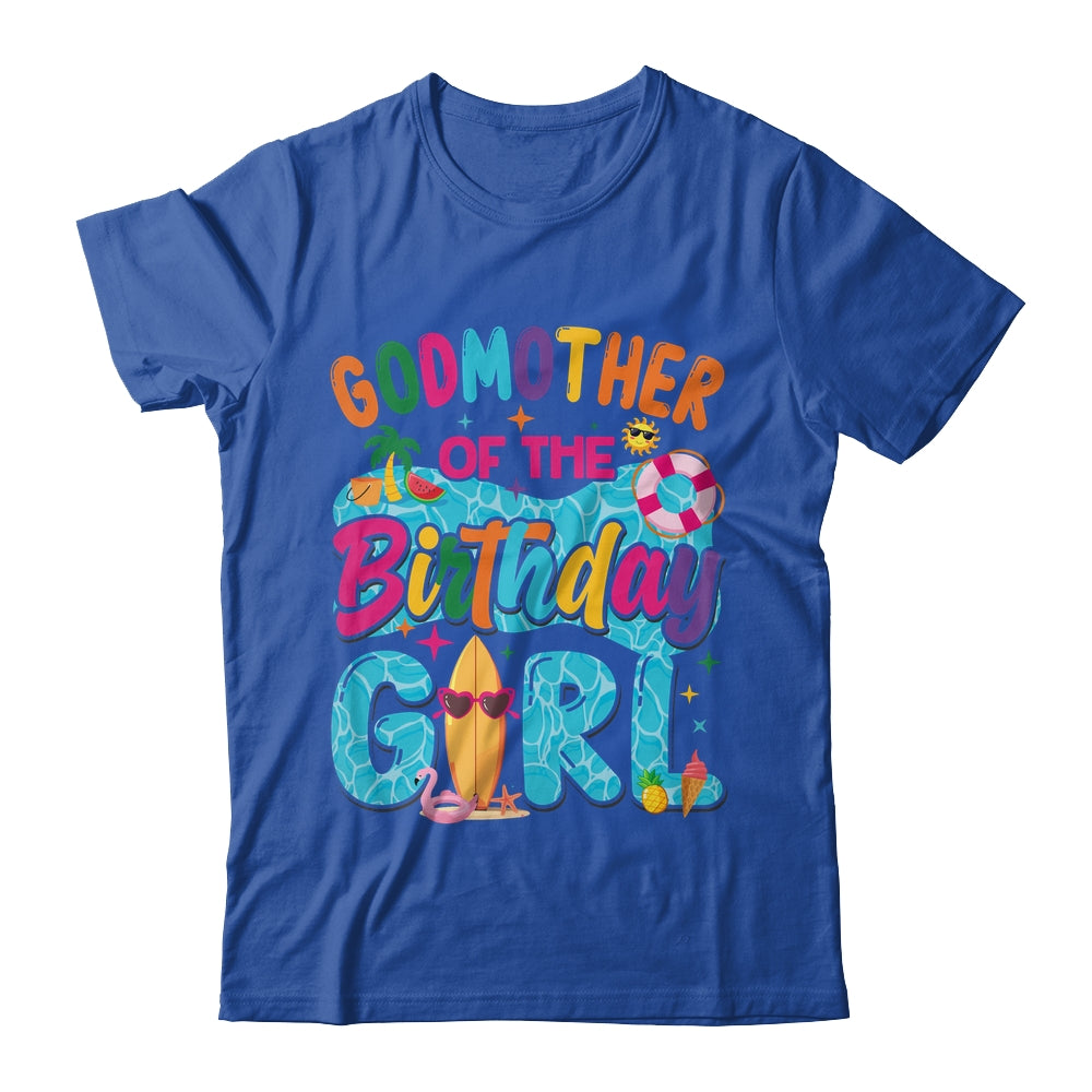 Godmother Of The Birthday Girl Pool Party Beach Family Matching Shirt & Hoodie | siriusteestore