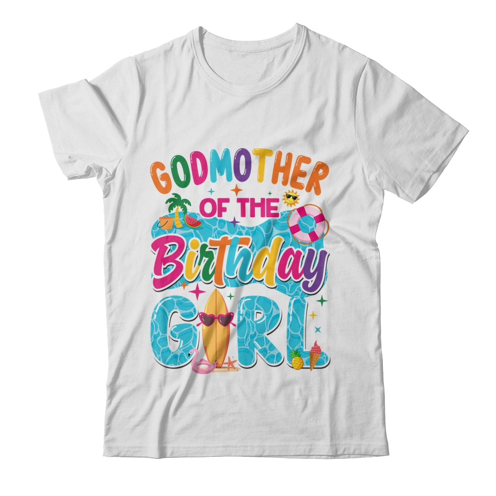 Godmother Of The Birthday Girl Pool Party Beach Family Matching Shirt & Hoodie | siriusteestore