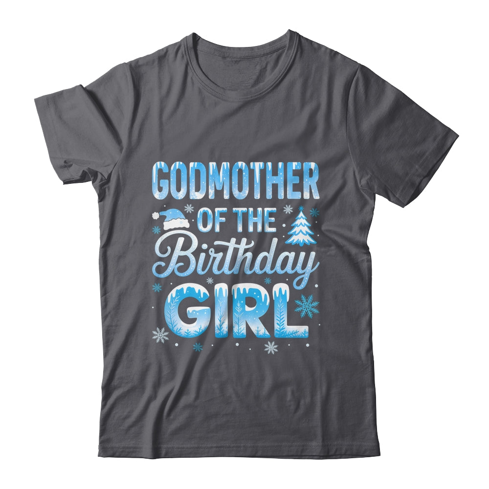 Godmother Of The Birthday Girl Snowflakes Winter Family Matching Shirt & Hoodie | siriusteestore