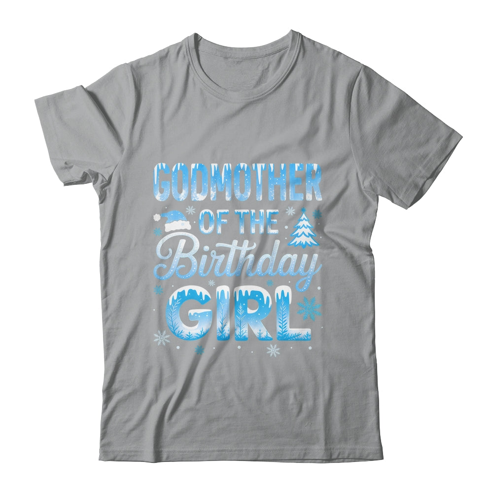 Godmother Of The Birthday Girl Snowflakes Winter Family Matching Shirt & Hoodie | siriusteestore