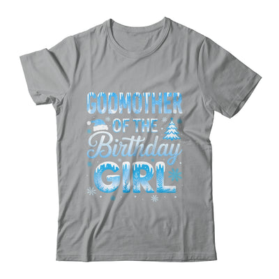 Godmother Of The Birthday Girl Snowflakes Winter Family Matching Shirt & Hoodie | siriusteestore
