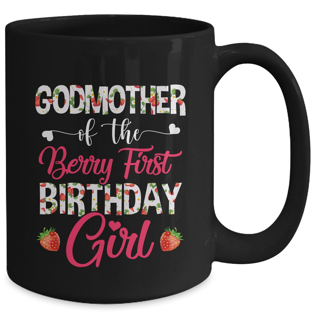 Godmother Of The Birthday Girl Strawberry Berry 1st Birthday Girl Mug | siriusteestore
