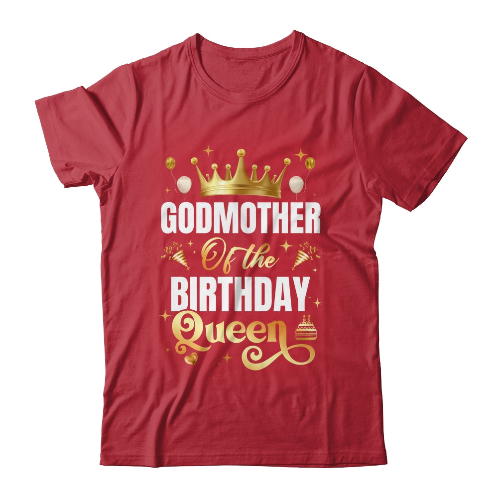 Godmother Of The Birthday Queen Funny Matching Birthday Party Shirt & Hoodie | siriusteestore