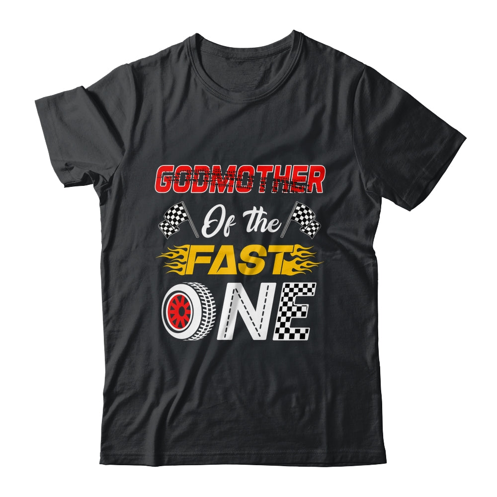 Godmother Of The Fast One 1st Birthday Race Car Family Shirt & Hoodie | siriusteestore