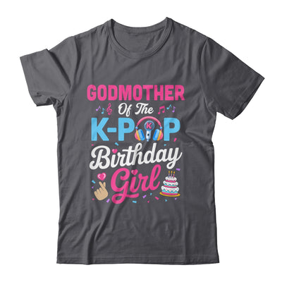 Godmother Of The K-Pop Birthday Girl Korean Music Family Shirt & Hoodie | siriusteestore