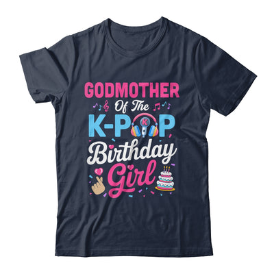 Godmother Of The K-Pop Birthday Girl Korean Music Family Shirt & Hoodie | siriusteestore