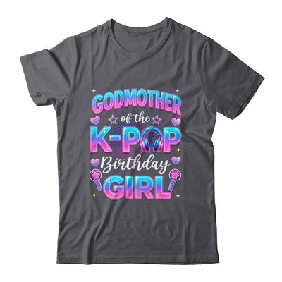 Godmother Of The K-Pop Birthday Girl Korean Music Lovers Shirt & Hoodie | siriusteestore