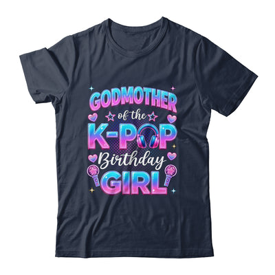 Godmother Of The K-Pop Birthday Girl Korean Music Lovers Shirt & Hoodie | siriusteestore